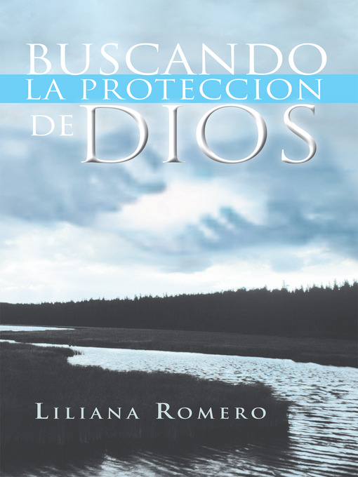 Title details for Buscando La Proteccion De Dios by Liliana Romero - Available